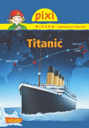 Pixi Wissen, Band 58: Titanic