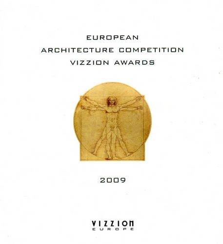 Vizzion Awards 2009 : european competition for architecture with a high environmental value. Concours européen d'architecture à haute valeur environnementale