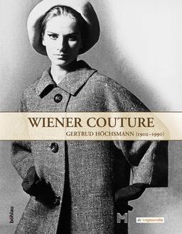 Wiener Couture - Gertrud Höchsmann 1902-1990