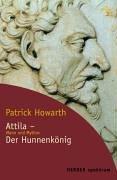 Attila, Der Hunnenkönig