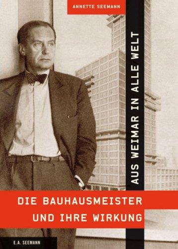 Aus Weimar in alle Welt - Die Bauhausmeister und ihre Wirkung