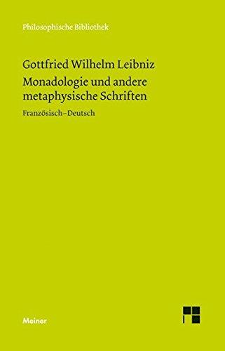 Monadologie und andere metaphysische Schriften (Philosophische Bibliothek)