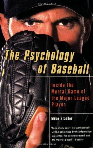 The Psychology of Baseball: Inside the Mental Game of the Major League Player