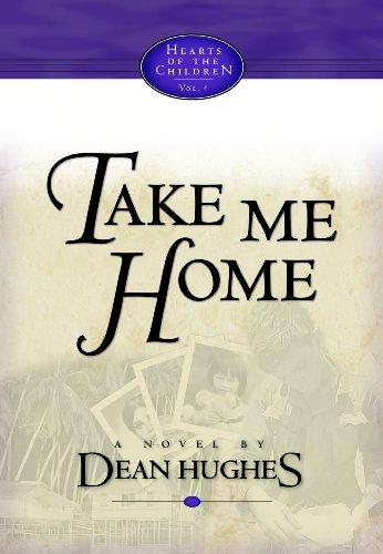 Hearts of the Children, vol. 4: Take Me Home