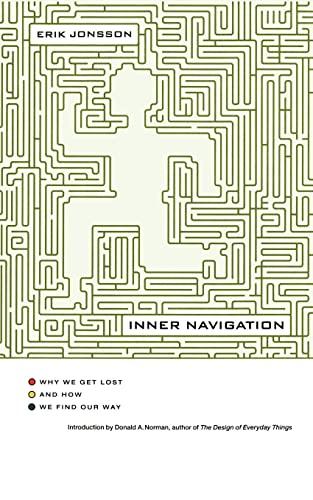 Inner Navigation: Why We Get Lost and How We Find Our Way