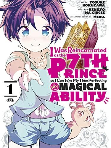 I Was Reincarnated as the 7th Prince so I Can Take My Time Perfecting My Magical Ability 1 (I Was Reincarnated as the 7th Prince, So I'll Take My Time Perfecting My Magical Ability, Band 1)