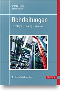 Rohrleitungen: Grundlagen - Planung - Montage