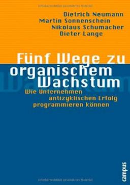 Fünf Wege zu organischem Wachstum: Wie Unternehmen antizyklischen Erfolg programmieren können