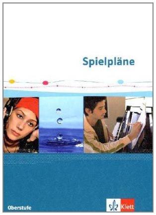 Spielpläne. Oberstufe: Schülerbuch Klasse 10-13