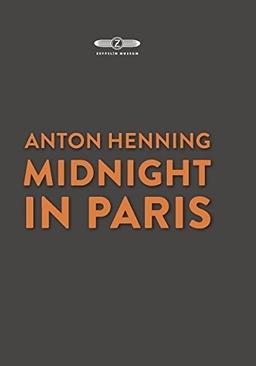 Anton Henning: Midnight in Paris: Kat. Zeppelinmuseum Friedrichshafen