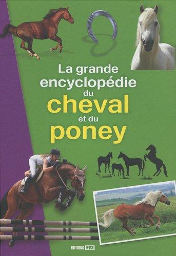 La grande encyclopédie du cheval et du poney