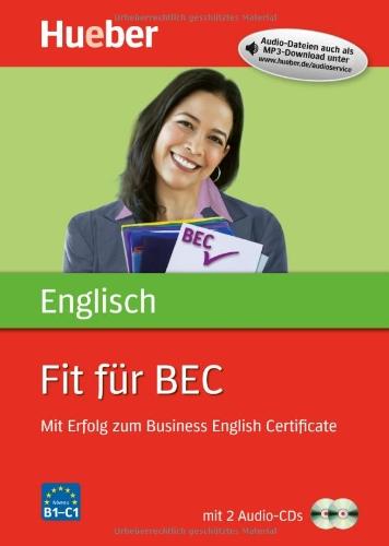 Fit für BEC: Mit Erfolg zum Business English Certificate / Buch mit 2 Audio-CDs