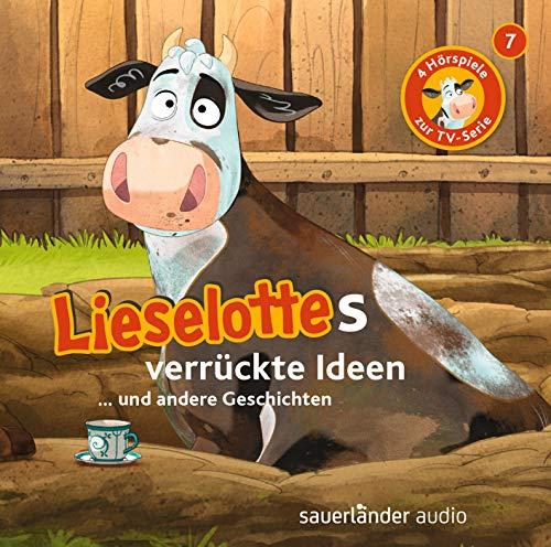 Lieselottes verrückte Ideen: Vier Hörspiele – Folge 7 (Lieselotte Filmhörspiele, Band 7)