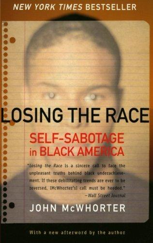 Losing the Race: Self-Sabotage in Black America