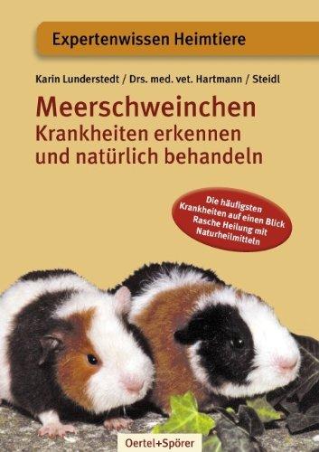 Meerschweinchen. Krankheiten erkennen und natürlich behandeln. Krankheiten erkennen und natürlich behandeln