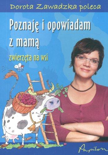 Poznaję i opowiadam z mamą. Zwierzęta na wsi