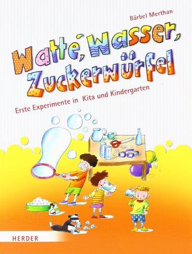 Watte, Wasser, Zuckerwürfel: Erste Experimente in Kita und Kindergarten