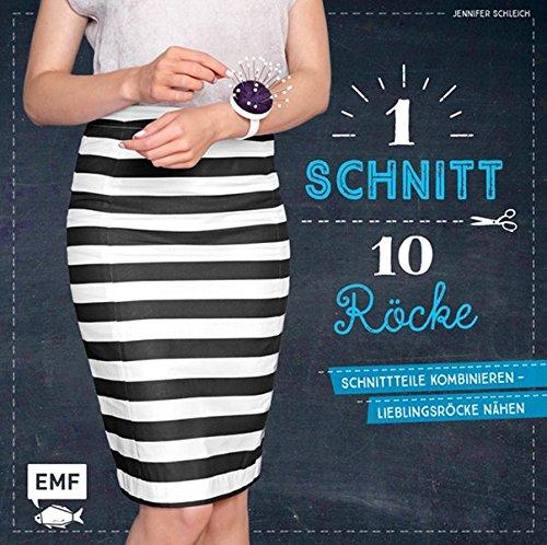 Ein Schnitt, zehn Röcke: Schnittteile kombinieren - Lieblingsröcke nähen