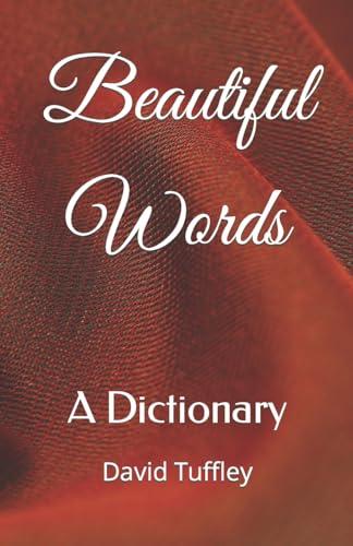 Beautiful Words: A Dictionary