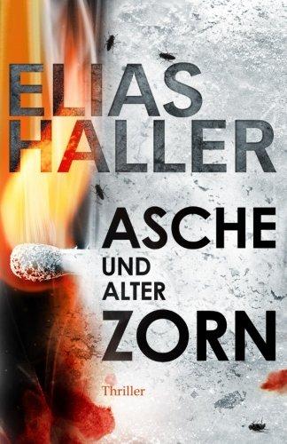 Asche und alter Zorn: (Ein Erik-Donner-Thriller 4)