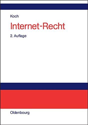 Internet-Recht: Praxishandbuch zu Dienstenutzung, Verträgen, Rechtsschutz und Wettbewerb, Haftung, Arbeitsrecht und Datenschutz im Internet, zu Links, ... und Domain-Recht, mit Musterverträgen