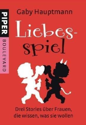 Liebesspiel: Vier Stories über Frauen, die wissen, was sie wollen