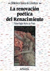 La renovación poética del Renacimiento (Literatura - Biblioteca Básica De Literatura - Serie «General»)