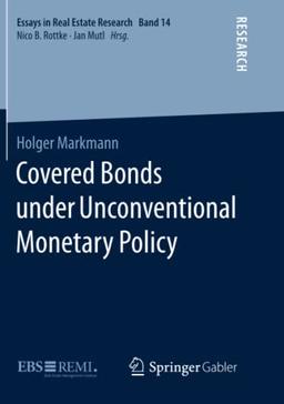 Covered Bonds under Unconventional Monetary Policy (Essays in Real Estate Research, Band 14)