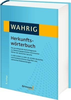 Wahrig Herkunftswörterbuch