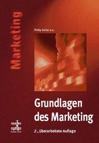 Grundlagen des Marketing . 2., überarbeitete Auflage (Prentice Hall (dt. Titel))