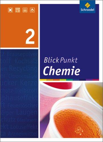 Blickpunkt Chemie - Ausgabe 2007 für Realschulen in Niedersachsen: Schülerband 2