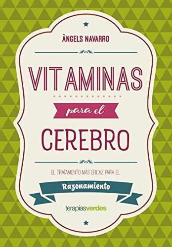 Vitaminas Para El Cerebro. Razonamiento (Terapias Actividades)