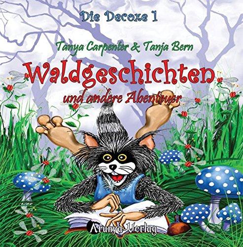 Waldgeschichten und andere Abenteuer (Die Decoxe)