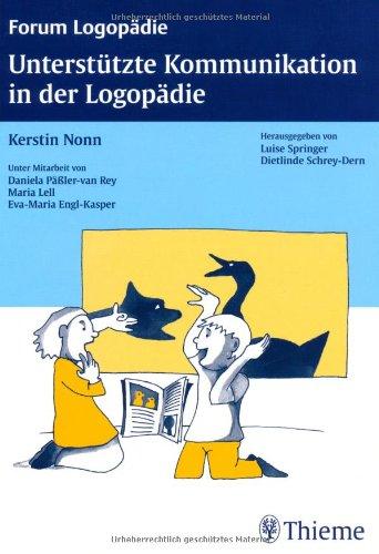 Unterstützte Kommunikation in der Logopädie: Einführung, Diagnostik, Therapie