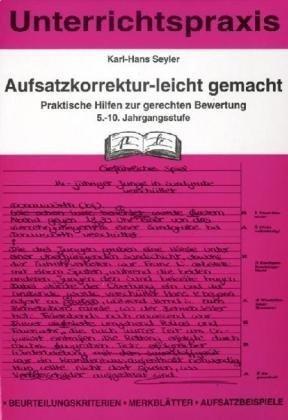 Aufsatzkorrektur-leicht gemacht: Unterrichtspraxis. Praktische Hilfen zur gerechtenBewertung