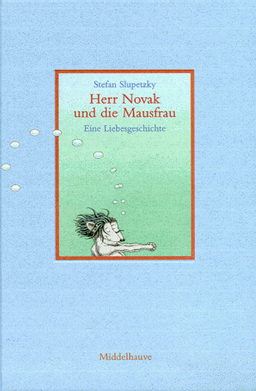 Herr Novak und die Mausfrau. Eine Liebesgeschichte