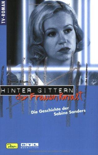 Hinter Gittern, der Frauenknast, Bd.7, Die Geschichte der Sabine Sanders