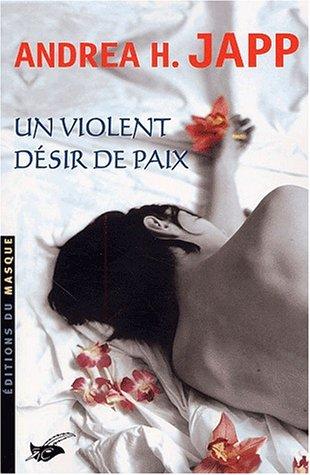 Un violent désir de paix