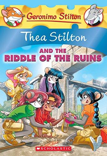 Stilton, T: Thea Stilton and the Riddle of the Ruins (Thea S: A Geronimo Stilton Adventure