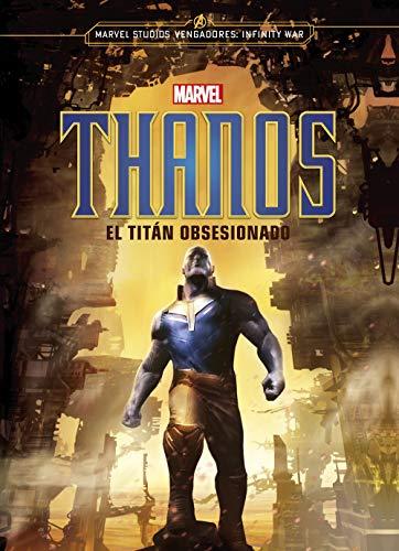 Thanos. El titán obsesionado: Narrativa (Marvel. Los Vengadores)