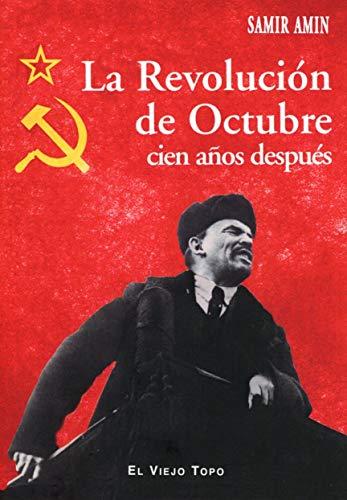 La Revolución de octubre : cien años después (Ensayo)