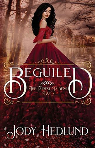 Beguiled (The Fairest Maidens, Band 2)