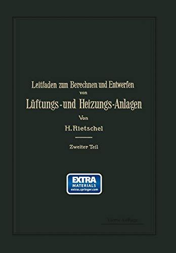 Leitfaden zum Berechnen und Entwerfen von Lüftungs- und Heizungs-Anlagen: Ein Hand- und Lehrbuch für Ingenieure und Architekten