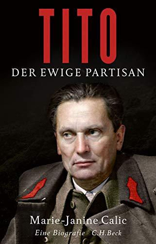 Tito: Der ewige Partisan