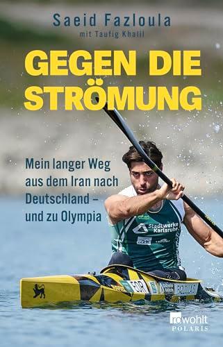 Gegen die Strömung: Mein langer Weg aus dem Iran nach Deutschland – und zu Olympia