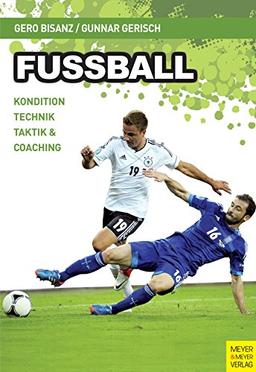 Fußball: Kondition - Technik - Taktik & Coaching