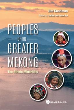 Peoples of the Greater Mekong: The Ethnic Minorities