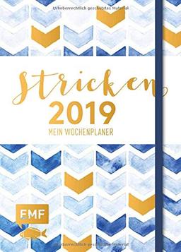 Stricken – Mein Wochenplaner 2019: Praktische Extras: Maschenproben-Labels, Nadelmaß und mehr