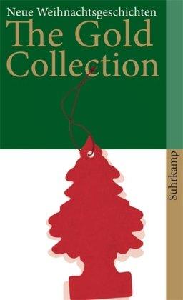 The Gold Collection: Neue Weihnachtsgeschichten (suhrkamp taschenbuch)