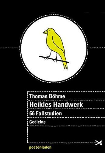 Heikles Handwerk: Gedichte